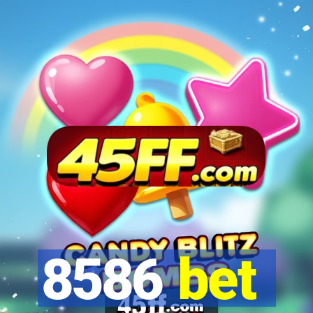 8586 bet